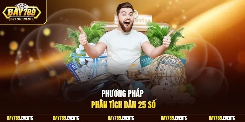 Phương pháp phân tích dàn 25 số 